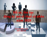﻿Hồ sơ, thủ tục đăng ký mã số thuế cá nhân 2020