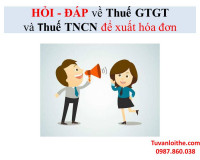 HỎI – ĐÁP  về Thuế GTGT và thuế TNCN để xuất hóa đơn
