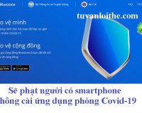 Sẽ phạt người có điện thoại thông minh (smartphone) không cài ứng dụng phòng Covid-19 tùy tình hình dịch