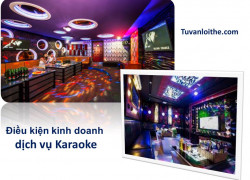 Điều kiện kinh doanh dịch vụ Karaoke