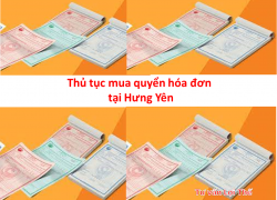 Thủ tục mua quyển hóa đơn tại Hưng Yên