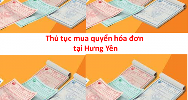 Thủ tục mua quyển hóa đơn tại Hưng Yên